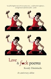 Love and Fck Poems, Dimitriadis Koraly