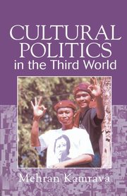 Cultural Politics in the Third World, Kamrava Mehran