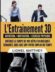 L'entrainement 3d, Matthey Lionel