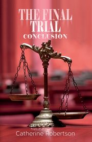 The Final Trial, Robertson Catherine