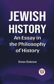 Jewish History An Essay In The Philosophy Of History, Dubnow Simon