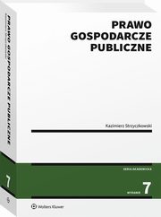 ksiazka tytu: Prawo gospodarcze publiczne autor: Strzyczkowski Kazimierz