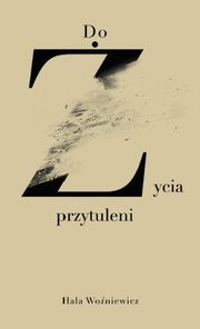 ksiazka tytu: Do ycia przytuleni autor: Woniewicz Hala