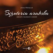 ksiazka tytu: Biuteria arabska. autor: Mikoajczyk Jolanta