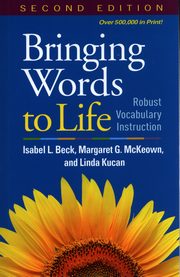 Bringing Words to Life, Beck Isabel L., McKeown Margaret G., Kucan Linda