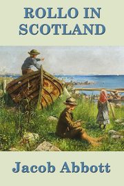 Rollo in Scotland, Abbott Jacob
