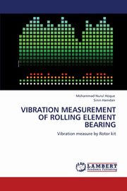 VIBRATION MEASUREMENT OF ROLLING ELEMENT BEARING, Hoque Mohammad Nurul