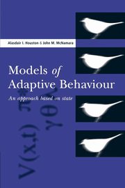 Models of Adaptive Behaviour, Houston Alasdair I.