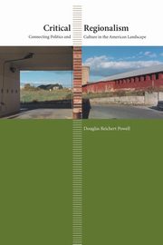 Critical Regionalism, Reichert Powell Douglas