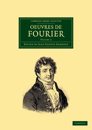 Oeuvres de Fourier - Volume 2, Fourier Jean Baptiste Joseph