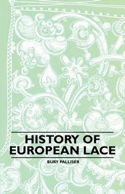 History of European Lace, Palliser Bury