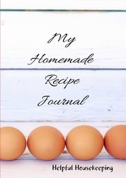My Homemade Recipe Journal, Housekeeping Helpful
