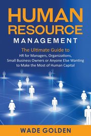 Human Resource Management, Golden Wade