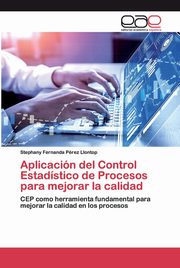Aplicacin del Control Estadstico de Procesos para mejorar la calidad, Prez Llontop Stephany Fernanda