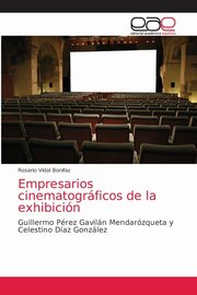 Empresarios cinematogrficos de la exhibicin, Vidal Bonifaz Rosario