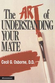 The Art of Understanding Your Mate, Osborne Cecil G.