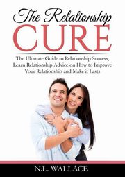 The Relationship Cure, Wallace N.L.