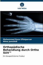 Orthopdische Behandlung durch Ortho SUV?, Effatparvar Mohammad Reza