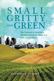 Small, Gritty, and Green, Tumber Catherine