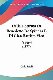 Della Dottrina Di Benedetto De Spinoza E Di Gian Battista Vico, Sarchi Carlo