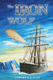 The Iron Wolf, A. Haas Friedrich