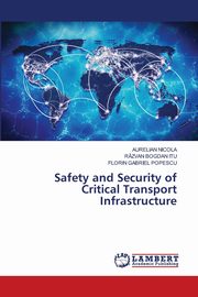 Safety and Security of Critical Transport Infrastructure, NICOLA AURELIAN