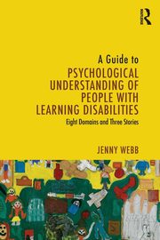 A Guide to Psychological Understanding of People with Learning Disabilities, Webb Jenny
