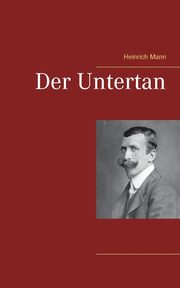 Der Untertan, Mann Heinrich