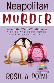 Neapolitan Murder, Point Rosie A.