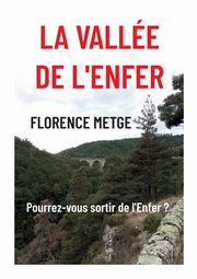 La valle de l'Enfer, Metge Florence