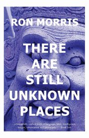 There Are Still Unknown Places, Morris Ron