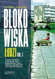 Blokowiska odzi vol. 1, Borowski Piotr, Koliski Micha