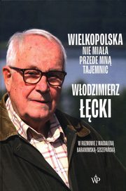 Wielkopolska nie miaa przede mn tajemnic, cki Wodzimierz