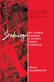 redniego na cienkim papierze z ostrym sosem poprosz, Hildebrandt Micha