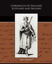 ksiazka tytu: Chronicles of England Scotland and Ireland autor: Holinshed Raphael