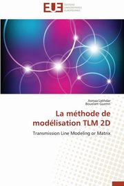 ksiazka tytu: La mthode de modlisation tlm 2d autor: Collectif