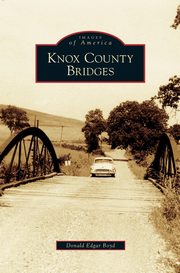 ksiazka tytu: Knox County Bridges autor: Boyd Donald Edgar