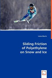 Sliding Friction of Polyethylene on Snow and Ice, Burle Lukas