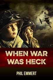 When War Was Heck, Emmert Phil