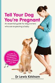 Tell Your Dog You're Pregnant, Kirkham Lewis