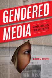 Gendered Media, Ross Karen