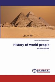 ksiazka tytu: History of world people autor: Soomro Zaheer Hussain