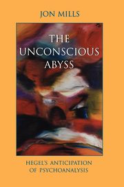 ksiazka tytu: The Unconscious Abyss autor: Mills Jon