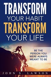 Habits of Successful People, Lawson John S.