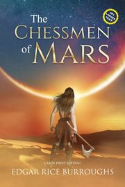 The Chessmen of Mars (Annotated, Large Print), Burroughs Edgar Rice