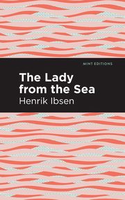 The Lady from the Sea, Ibsen Henrik