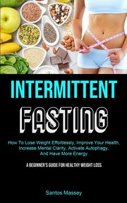 Intermittent Fasting, Massey Santos