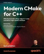 Modern CMake for C++ - Second Edition, widziski Rafa
