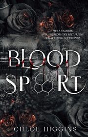Blood Sport, Higgins Chloe