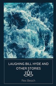 Laughing Bill Hyde and Other Stories, Beach Rex